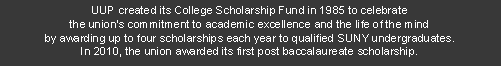 UUP created its College Scholarship Fund in 1985 to celebrate t